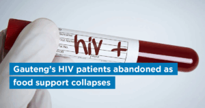 Gauteng’s HIV patients abandoned as food support collapses