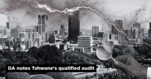 DA notes Tshwane’s qualified audit