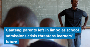 Gauteng parents left in limbo as school admissions crisis threatens learners&#8217; future