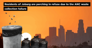 Residents of Joburg are perching in refuse due to the ANC waste collection failure