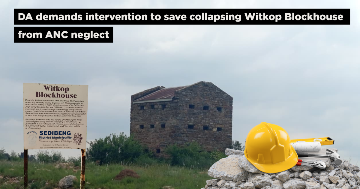 DA demands intervention to save collapsing Witkop Blockhouse from