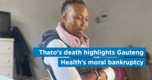 Thato’s death highlights Gauteng Health’s moral bankruptcy