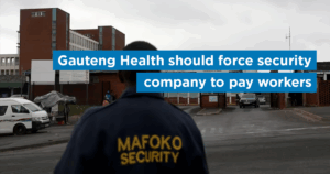 Gauteng Health should force security company to pay workers