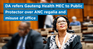 DA refers Gauteng Health MEC to Public Protector over ANC regalia and misuse of office