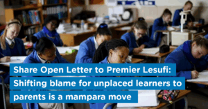 Open Letter to Premier Lesufi: Shifting blame for unplaced learners to parents is a mampara move