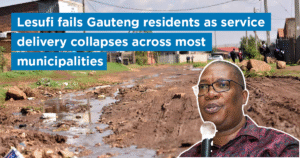 Lesufi fails Gauteng residents as service delivery collapses across most municipalities