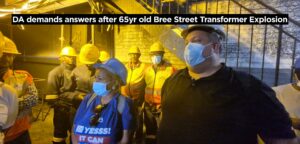 DA demands answers after 65yr old Bree Street Transformer Explosion