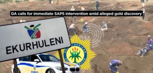 DA calls for immediate SAPS intervention amid alleged gold discovery