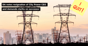 DA notes resignation of City Power CEO and demands clarity on successor