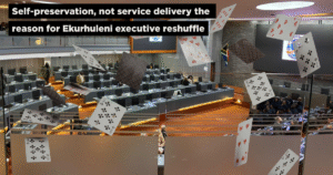 Self-preservation, not service delivery the reason for Ekurhuleni executive reshuffle