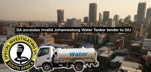 DA escalates invalid Johannesburg Water Tanker tender to SIU