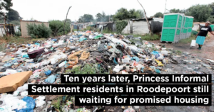 Ten years later, Princess Informal Settlement residents in Roodepoort still waiting for promised housing