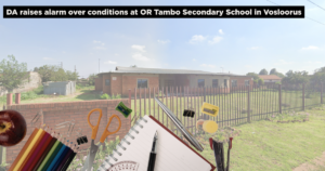 DA raises alarm over conditions at OR Tambo Secondary School in Vosloorus