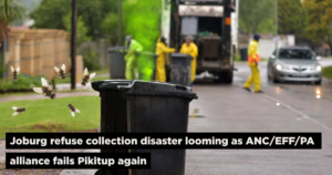 Joburg refuse collection disaster looming as ANC/EFF/PA alliance fails Pikitup again