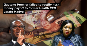 Gauteng Premier failed to rectify hush money payoff to former Health CFO Lerato Madyo