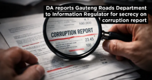 DA reports Gauteng Roads Department to Information Regulator for secrecy on corruption report