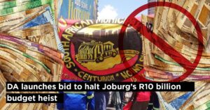 DA launches bid to halt Joburg’s R10 billion budget heist