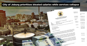 City of Joburg prioritises bloated salaries while services collapse