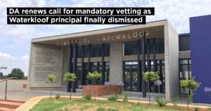 DA renews call for mandatory vetting as Waterkloof principal finally dismissed