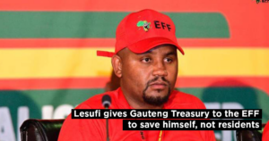 Lesufi gives Gauteng Treasury to the EFF to save himself, not residents