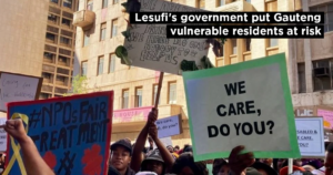 Lesufi’s government put Gauteng vulnerable residents at risk