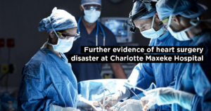 Further evidence of heart surgery disaster at Charlotte Maxeke Hospital