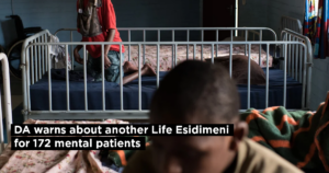 DA warns about another Life Esidimeni for 172 mental patients