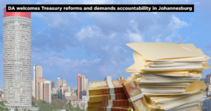 DA welcomes Treasury reforms and demands accountability in Johannesburg