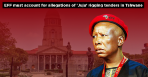 EFF must account for allegations of ‘Juju’ rigging tenders in Tshwane