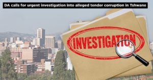 DA calls for urgent investigation into alleged tender corruption in Tshwane