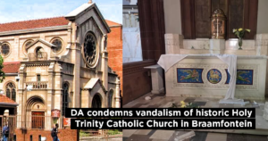 DA condemns vandalism of historic Holy Trinity Catholic Church in Braamfontein