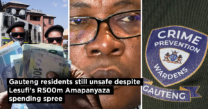 Gauteng residents still unsafe despite Lesufi’s R500m Amapanyaza spending spree