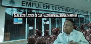 DA rejects election of Cllr Hassan Mako as Emfuleni Mayor