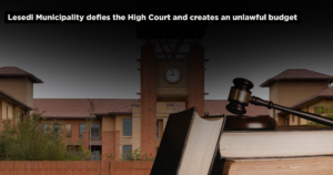 Lesedi Municipality defies the High Court and creates an unlawful budget