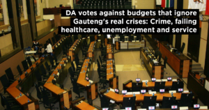 DA votes against budgets that ignore Gauteng’s real crises: Crime, failing healthcare, unemployment and service delivery failures