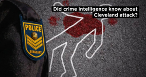 Did crime intelligence know about Cleveland attack?