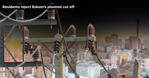 Residents reject Eskom’s planned cut off