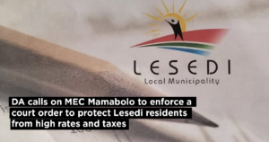 DA calls on MEC Mamabolo to enforce a court order to protect Lesedi residents from high rates and taxes