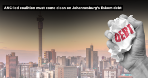 ANC-led coalition must come clean on Johannesburg’s Eskom debt