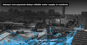 Joburg’s non-payment delays reliable water supply to residents