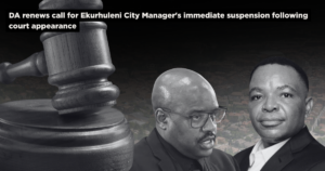 DA renews call for Ekurhuleni City Manager’s immediate suspension following court appearance