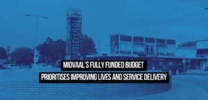Midvaal’s fully funded budget prioritises improving lives and service delivery