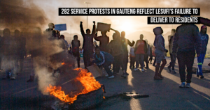 282 service protests in Gauteng reflect Lesufi’s failure to deliver to residents
