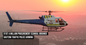 R197.4 million procurement scandal grounds Gauteng Traffic Police Airwing