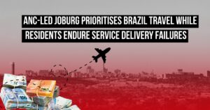 ANC-led Joburg prioritises Brazil travel while residents endure service delivery failures