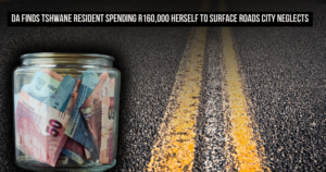 DA finds Tshwane resident spending R160,000 herself to surface roads City neglects
