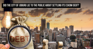 Did the City of Joburg lie to the public about settling its Eskom debt?