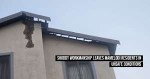 Shoddy workmanship leaves Mamelodi residents in unsafe conditions