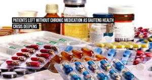 Patients left without chronic medication as Gauteng Health crisis deepens