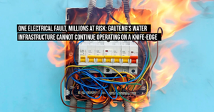 One electrical fault, millions at risk: Gauteng’s water infrastructure cannot continue operating on a knife-edge